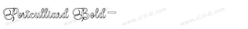 Portculliard Bold字体转换 Portculliard Bold字体转换